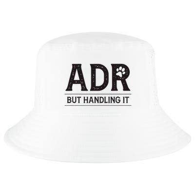 Adr AinT Doin Right But Handling It Funny Vet Tech Vet Dk. Cool Comfort Performance Bucket Hat