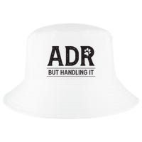 Adr AinT Doin Right But Handling It Funny Vet Tech Vet Dk. Cool Comfort Performance Bucket Hat