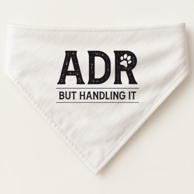 Adr AinT Doin Right But Handling It Funny Vet Tech Vet Dk. USA-Made Doggie Bandana