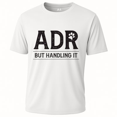 Adr AinT Doin Right But Handling It Funny Vet Tech Vet Dk. Performance Shirt