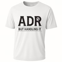 Adr AinT Doin Right But Handling It Funny Vet Tech Vet Dk. Performance Shirt