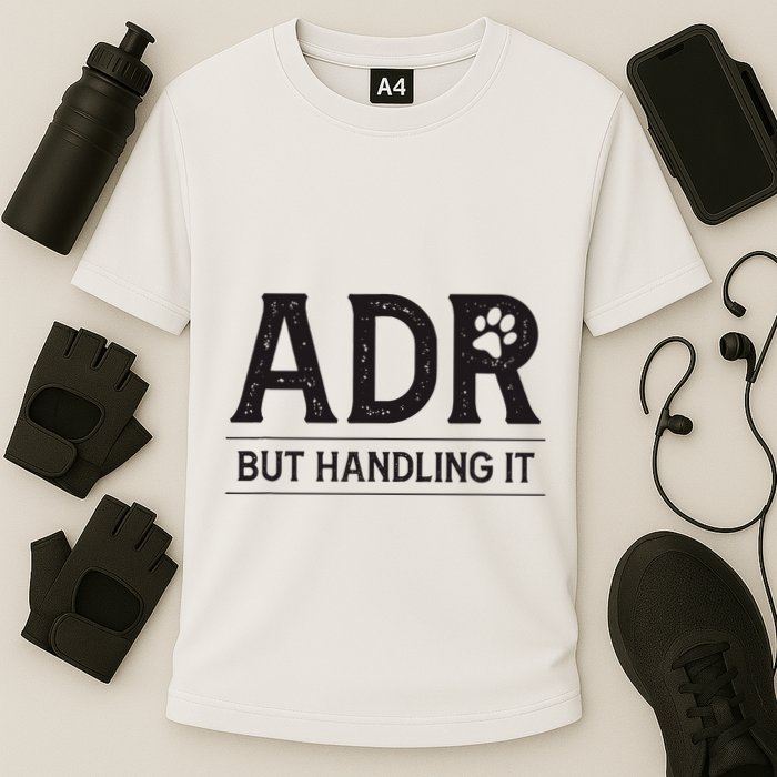 Adr AinT Doin Right But Handling It Funny Vet Tech Vet Dk. Performance Shirt