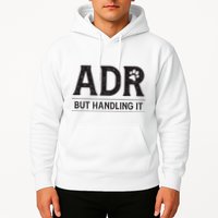 Adr AinT Doin Right But Handling It Funny Vet Tech Vet Dk. Hoodie