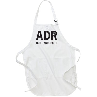 Adr AinT Doin Right But Handling It Funny Vet Tech Vet Dk. Full-Length Apron With Pockets