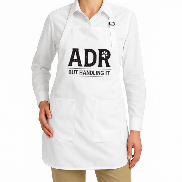 Adr AinT Doin Right But Handling It Funny Vet Tech Vet Dk. Apron