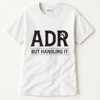 Adr AinT Doin Right But Handling It Funny Vet Tech Vet Dk. Tall T-Shirt
