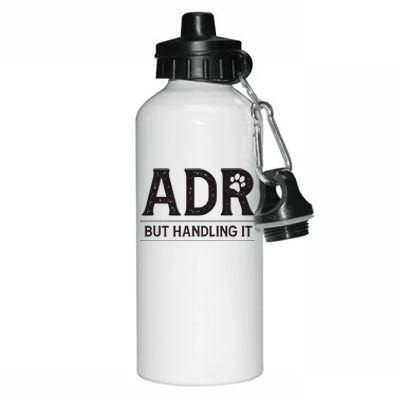 Adr AinT Doin Right But Handling It Funny Vet Tech Vet Dk. Aluminum Water Bottle 