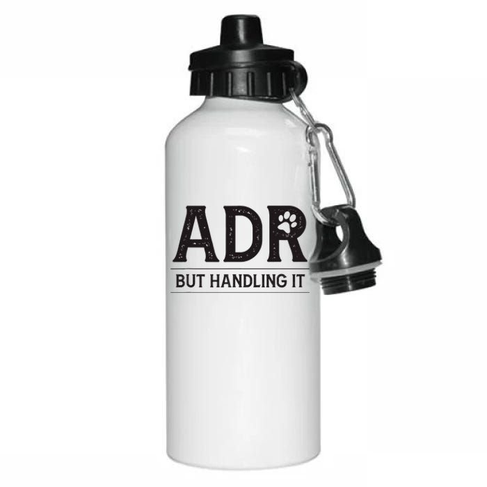 Adr AinT Doin Right But Handling It Funny Vet Tech Vet Dk. Aluminum Water Bottle