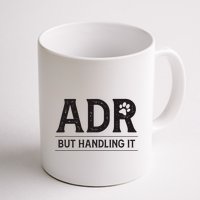 Adr AinT Doin Right But Handling It Funny Vet Tech Vet Dk. Mug