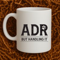 Adr AinT Doin Right But Handling It Funny Vet Tech Vet Dk. Mug