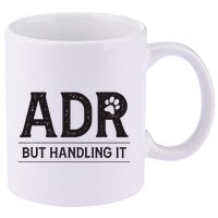 Adr AinT Doin Right But Handling It Funny Vet Tech Vet Dk. 11oz C Handle Ceramic Mug