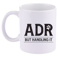 Adr AinT Doin Right But Handling It Funny Vet Tech Vet Dk. 11oz C Handle Ceramic Mug