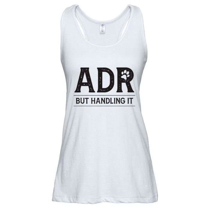 Adr AinT Doin Right But Handling It Funny Vet Tech Vet Dk. Ladies Essential Flowy Tank