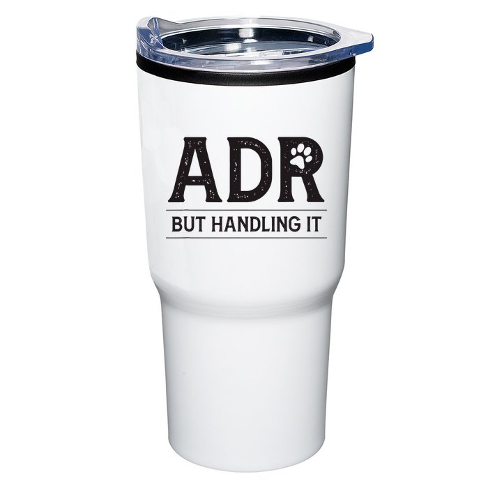 Adr AinT Doin Right But Handling It Funny Vet Tech Vet Dk. Tumbler