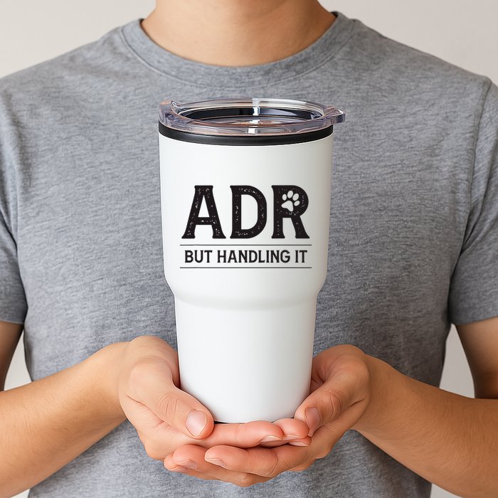 Adr AinT Doin Right But Handling It Funny Vet Tech Vet Dk. Tumbler