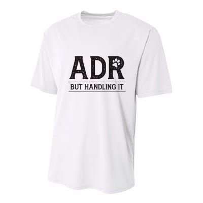 Adr AinT Doin Right But Handling It Funny Vet Tech Vet Dk. Youth Performance Sprint T-Shirt