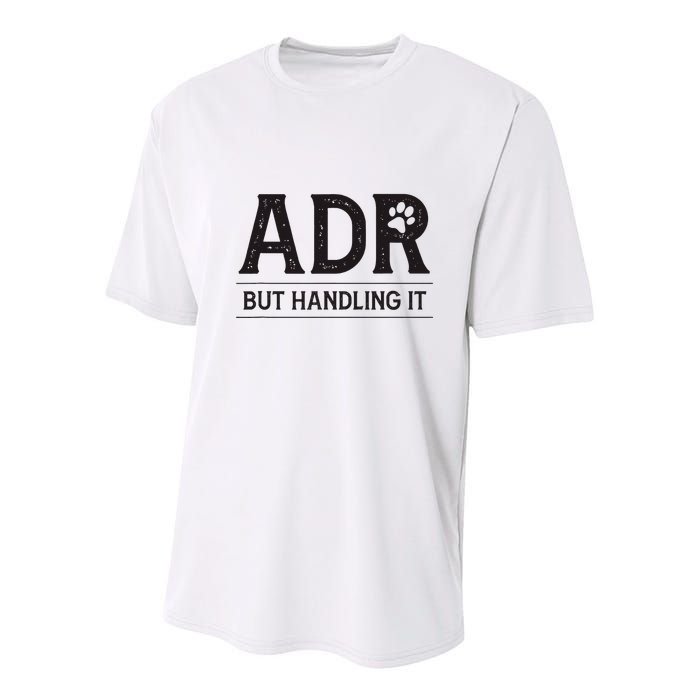 Adr AinT Doin Right But Handling It Funny Vet Tech Vet Dk. Youth Performance Sprint T-Shirt