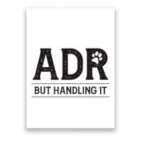 Adr AinT Doin Right But Handling It Funny Vet Tech Vet Dk. Poster