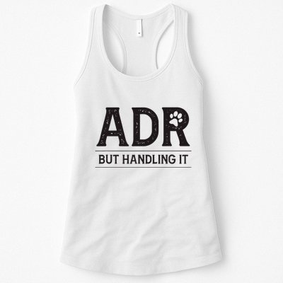 Adr AinT Doin Right But Handling It Funny Vet Tech Vet Dk. Womens Tank Top