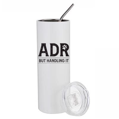 Adr AinT Doin Right But Handling It Funny Vet Tech Vet Dk. Stainless Steel Tumbler