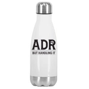 Adr AinT Doin Right But Handling It Funny Vet Tech Vet Dk. Stainless Steel Insulated Water Bottle