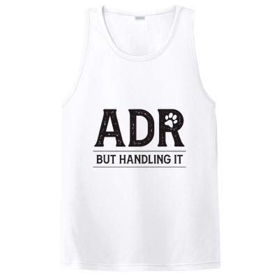 Adr AinT Doin Right But Handling It Funny Vet Tech Vet Dk. PosiCharge Competitor Tank