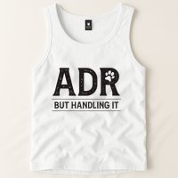 Adr AinT Doin Right But Handling It Funny Vet Tech Vet Dk. Tank Top
