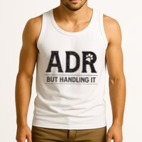 Adr AinT Doin Right But Handling It Funny Vet Tech Vet Dk. Tank Top