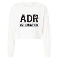 Adr AinT Doin Right But Handling It Funny Vet Tech Vet Dk. Cropped Pullover Crew