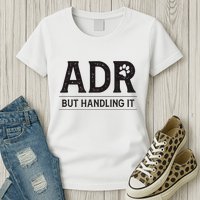 Adr AinT Doin Right But Handling It Funny Vet Tech Vet Dk. Womens T-Shirt