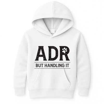 Adr AinT Doin Right But Handling It Funny Vet Tech Vet Dk. Kids Hoodie