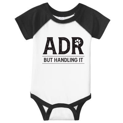 Adr AinT Doin Right But Handling It Funny Vet Tech Vet Dk. Infant Baby Jersey Bodysuit