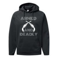 Armed And Deadly Funny Deadly Father Performance Fleece Hoodie