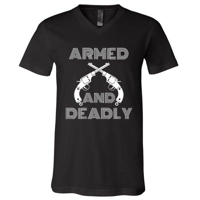 Armed And Deadly Funny Deadly Father V-Neck T-Shirt