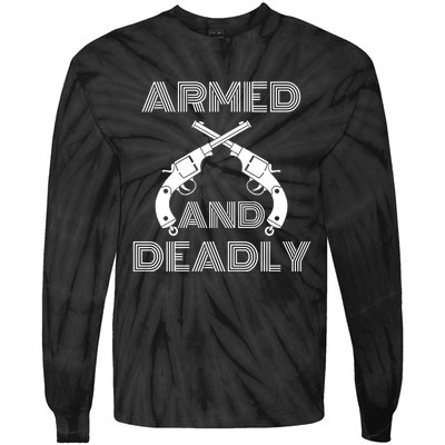 Armed And Deadly Funny Deadly Father Tie-Dye Long Sleeve Shirt