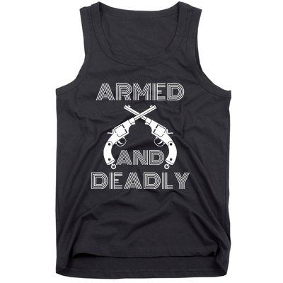 Armed And Deadly Funny Deadly Father Tank Top