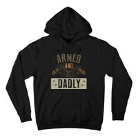 Armed And Dadly Funny Deadly Father For Father's Day Hoodie