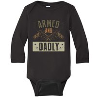 Armed And Dadly Funny Deadly Father For Father's Day Baby Long Sleeve Bodysuit