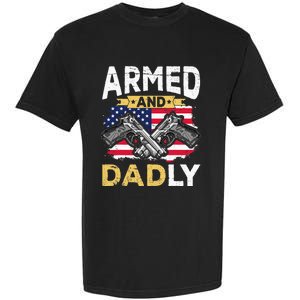 Armed And Dadly Funny Deadly Father USA flag Fathers Day Garment-Dyed Heavyweight T-Shirt