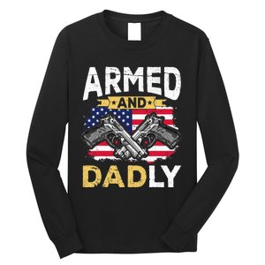 Armed And Dadly Funny Deadly Father USA flag Fathers Day Long Sleeve Shirt