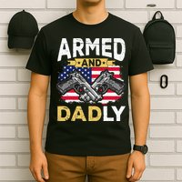 Armed And Dadly Funny Deadly Father USA flag Fathers Day T-Shirt