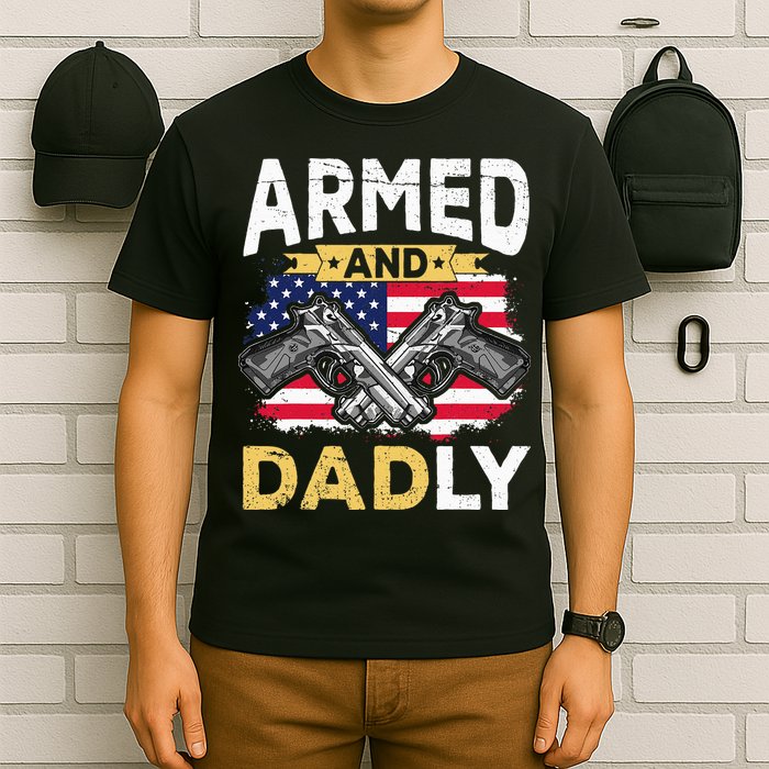 Armed And Dadly Funny Deadly Father USA flag Fathers Day T-Shirt