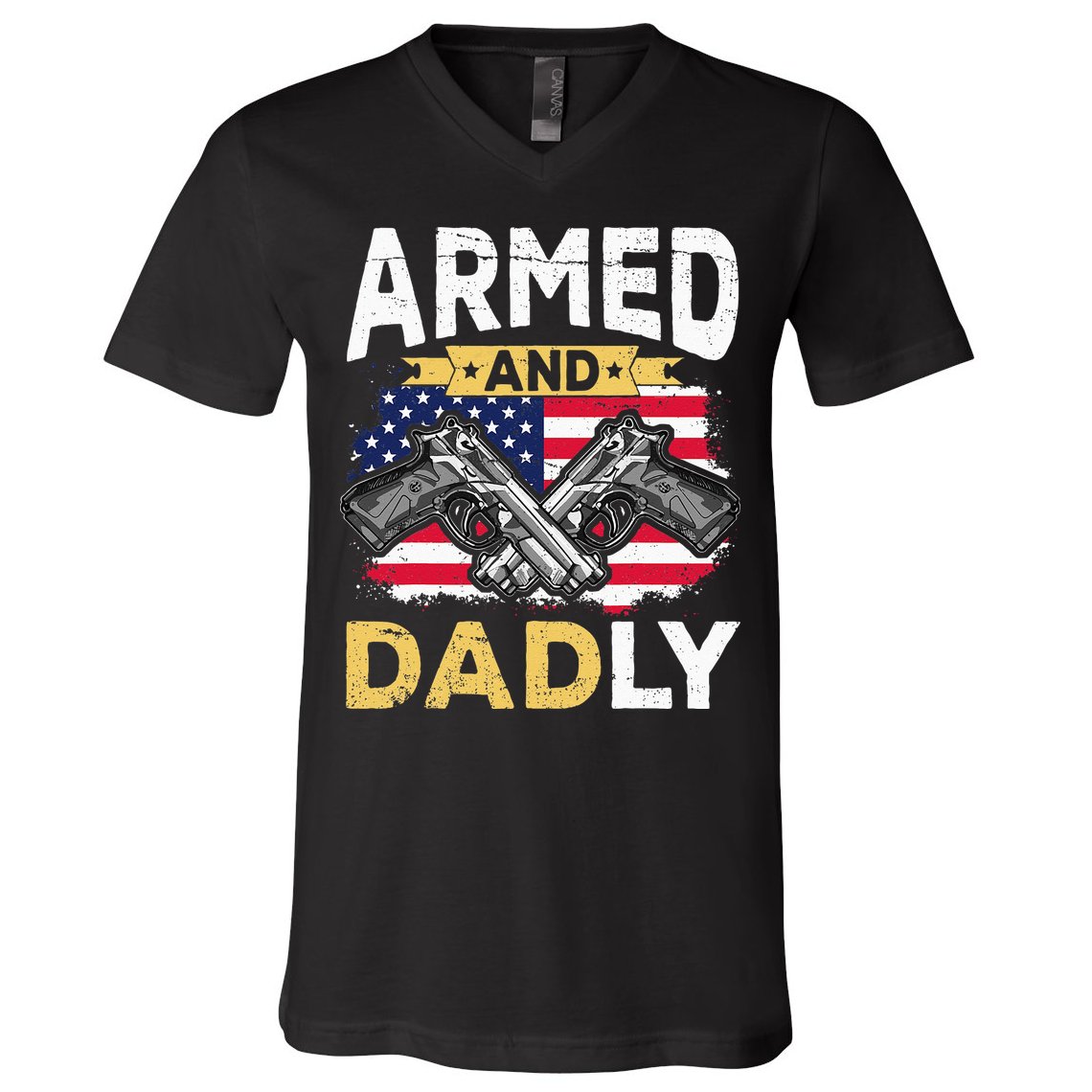 Armed And Dadly Funny Deadly Father USA flag Fathers Day V-Neck T-Shirt
