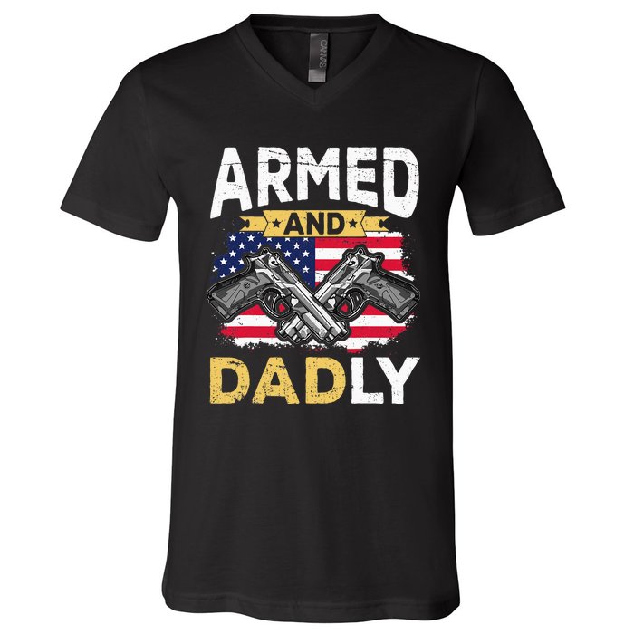 Armed And Dadly Funny Deadly Father USA flag Fathers Day V-Neck T-Shirt