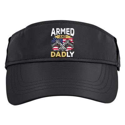 Armed And Dadly Funny Deadly Father USA flag Fathers Day Adult Drive Performance Visor