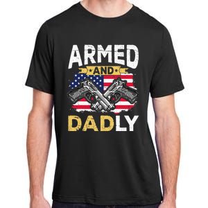 Armed And Dadly Funny Deadly Father USA flag Fathers Day Adult ChromaSoft Performance T-Shirt