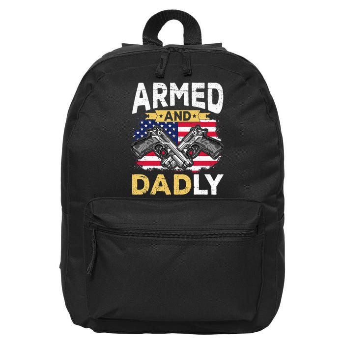 Armed And Dadly Funny Deadly Father USA flag Fathers Day 16 in Basic Backpack