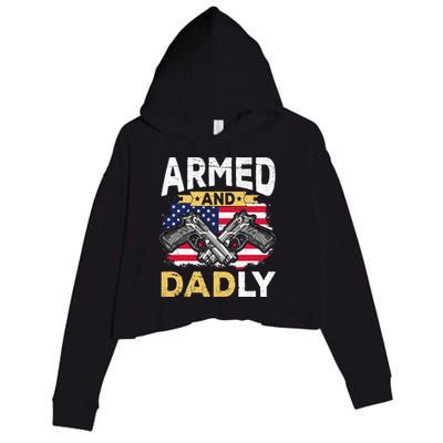 Armed And Dadly Funny Deadly Father USA flag Fathers Day Crop Fleece Hoodie