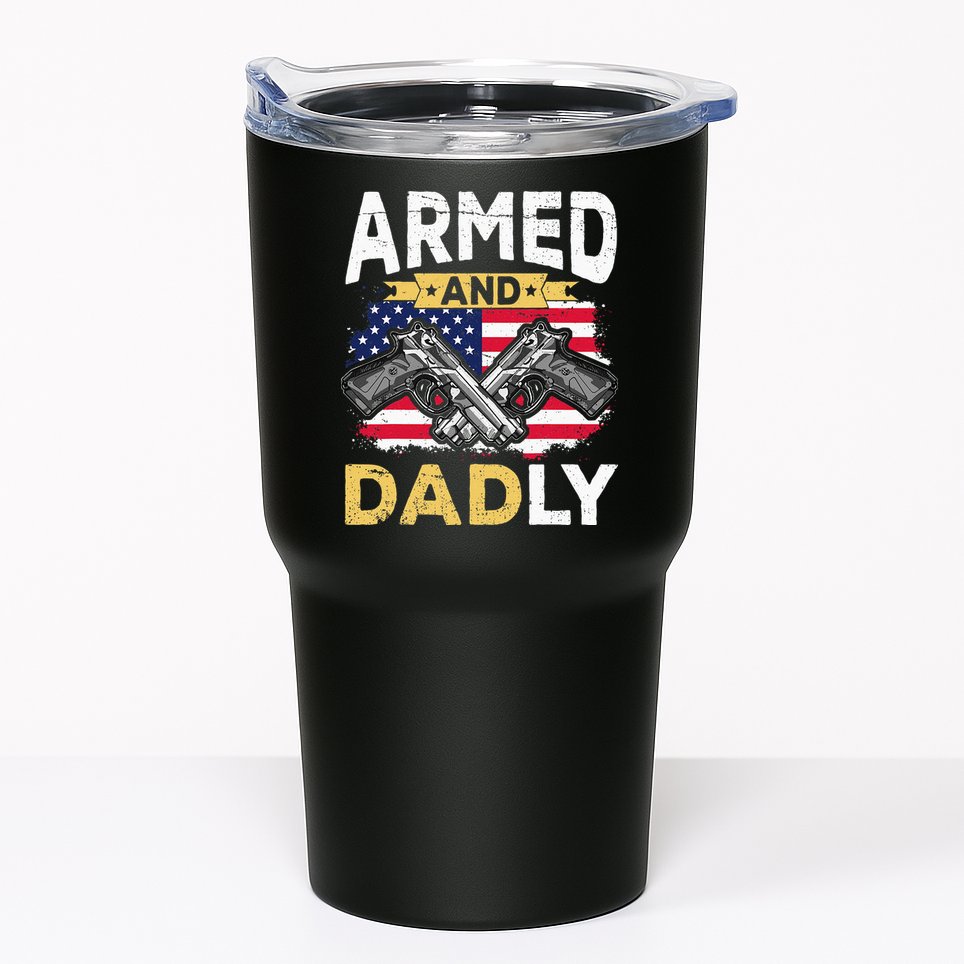 Armed And Dadly Funny Deadly Father USA flag Fathers Day Tumbler