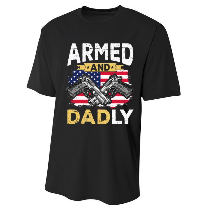 Armed And Dadly Funny Deadly Father USA flag Fathers Day Performance Sprint T-Shirt